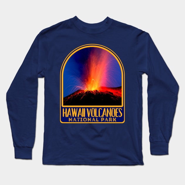 Hawaii Volcanoes National Park Long Sleeve T-Shirt by soulfulprintss8